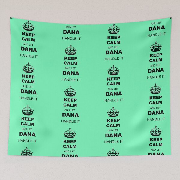 Item preview, Keep Calm and Let Dana Handle It designed and sold by silviasunflower.