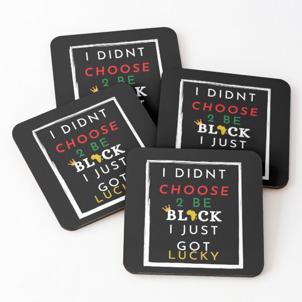 Item preview, We didn't choose to be black, we just got lucky! designed and sold by DaughterofYah.