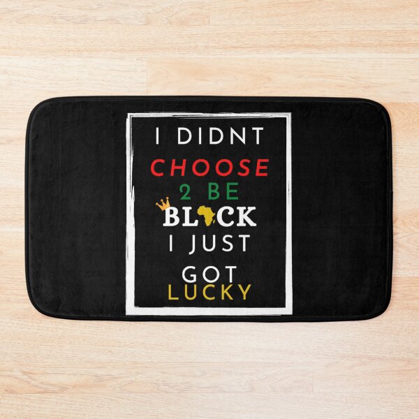Item preview, We didn't choose to be black, we just got lucky! designed and sold by DaughterofYah.