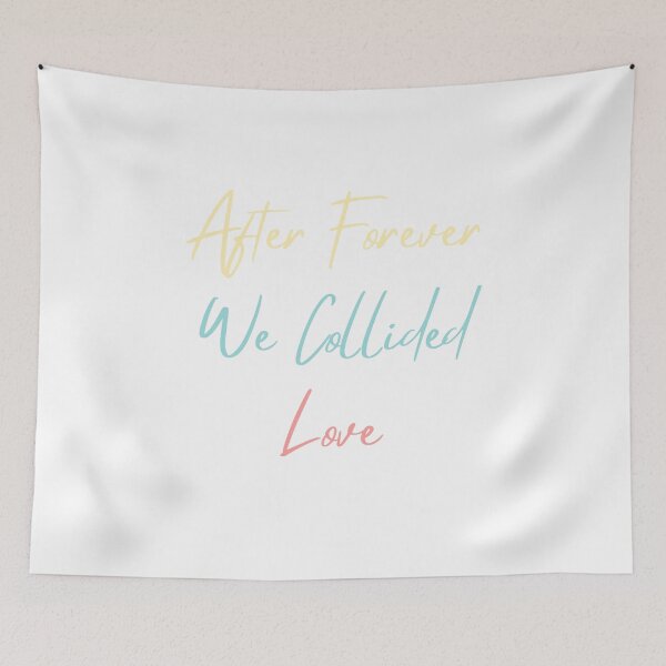 Item preview, After Forever We Collided Love designed and sold by syuncre.
