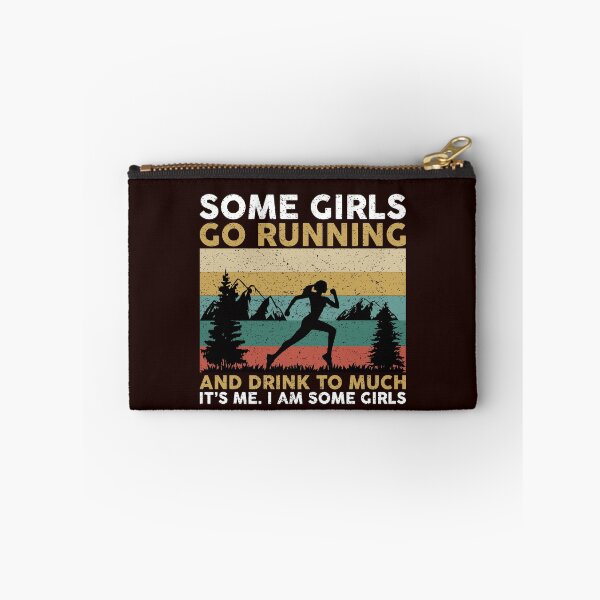 Item preview, SOME GIRLS GO RUNNING AND DRINK TO MUCH designed and sold by teemaker24.