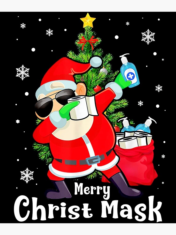 "Funny Christmas 2020 Santa Dabbing Merry Christ Mask" Poster by Eriard