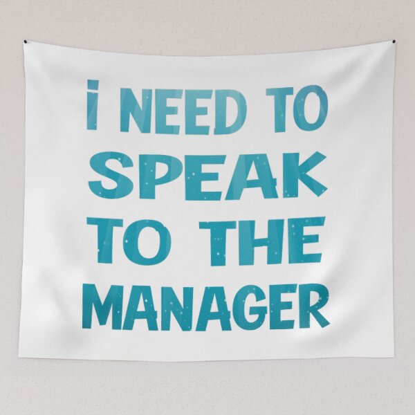 Item preview, I Need To Speak To The Manager designed and sold by FrazierGriffey.