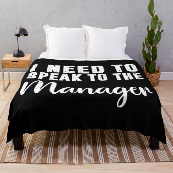 Item preview, I Need To Speak To The Manager designed and sold by FrazierGriffey.