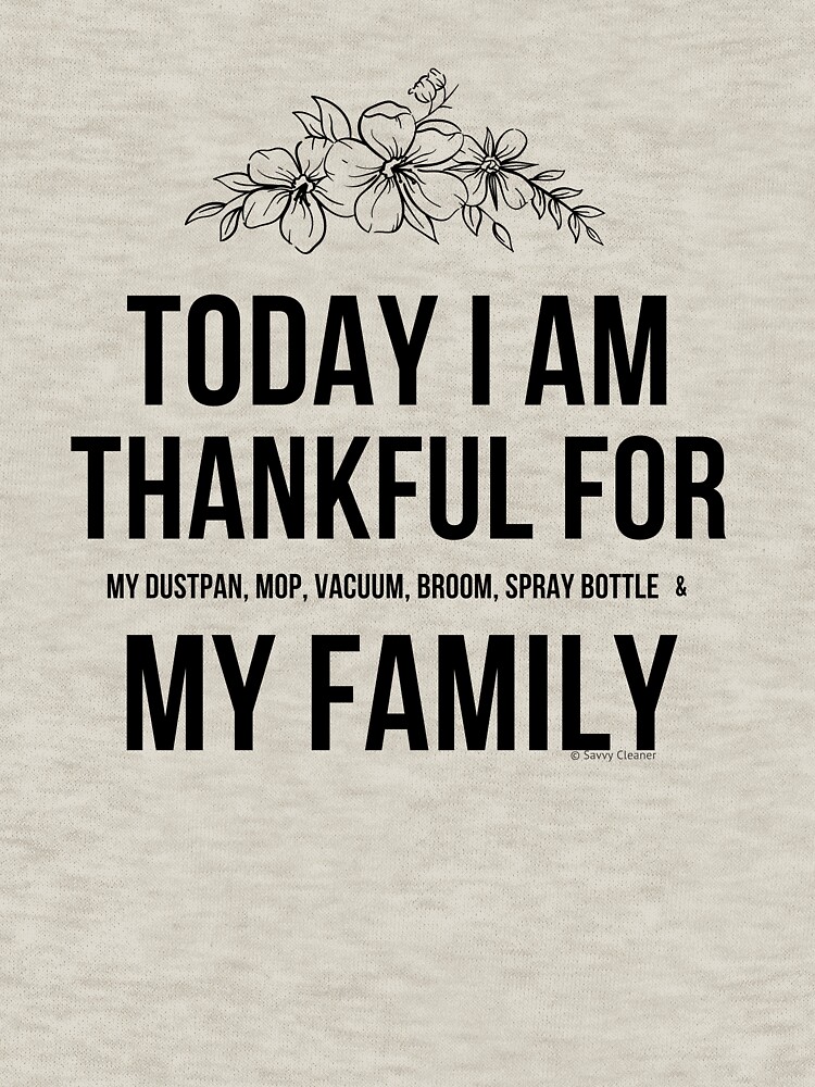Thankful For My Family and Cleaning Supplies by SavvyCleaner