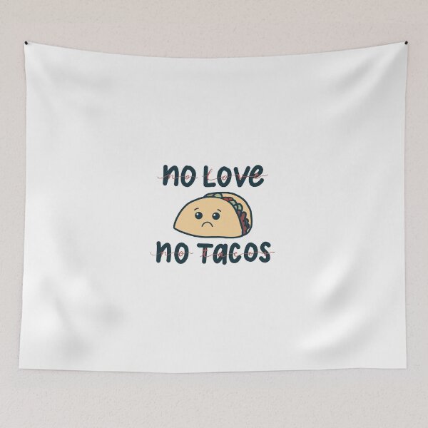 Item preview, no love no tacos designed and sold by DesignByJennyyy.