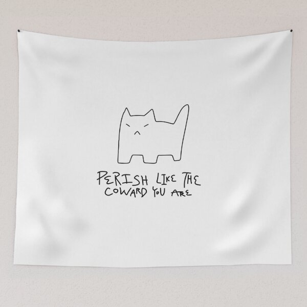 Item preview, perish like the coward you are designed and sold by viv-trinh.