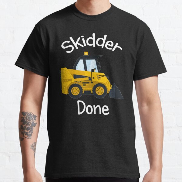 'Skidder Done - Classic T-Shirt