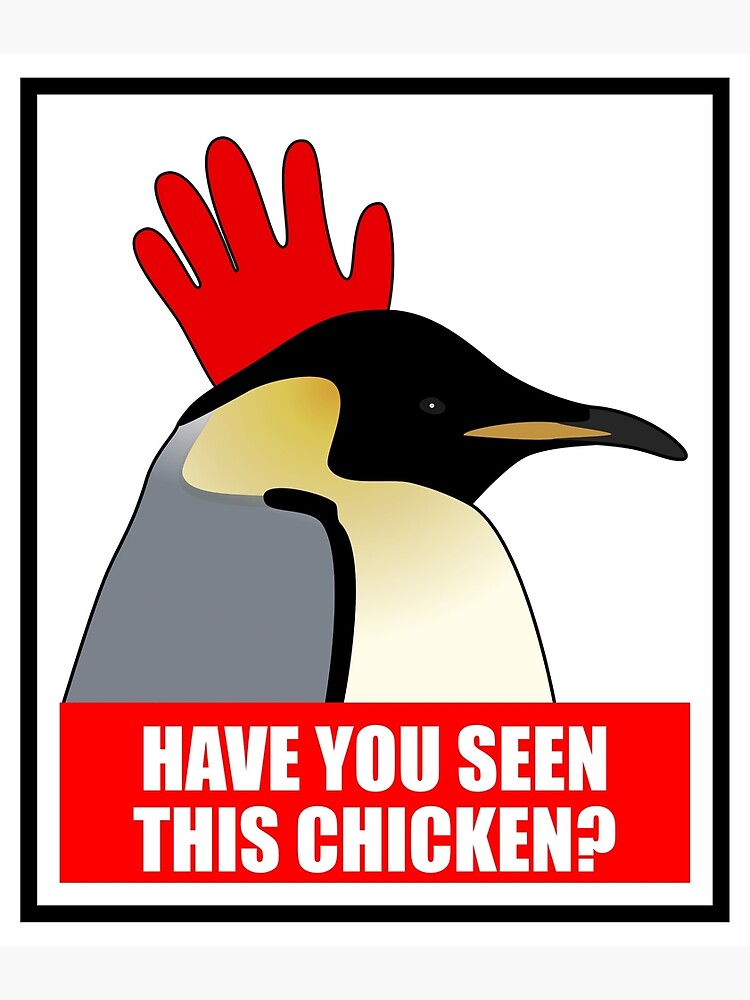 "Have you seen this chicken?" Poster for Sale by AsozialerArtist Redbubble