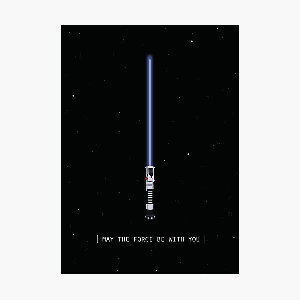 May The Force Be With You Photographic Print