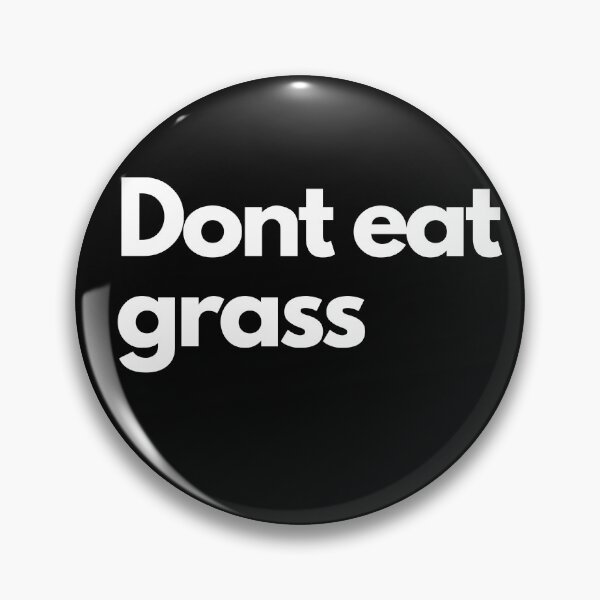 Item preview, Dont eat grass designed and sold by Imaginative Expressions⭐️ ⭐️ ⭐️ ⭐️ ⭐️.