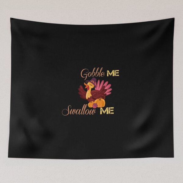 Item preview, Gobble Me Swallow Me Funny Thanksgiving Turkey Classic T-Shirt designed and sold by Yasserlaa.