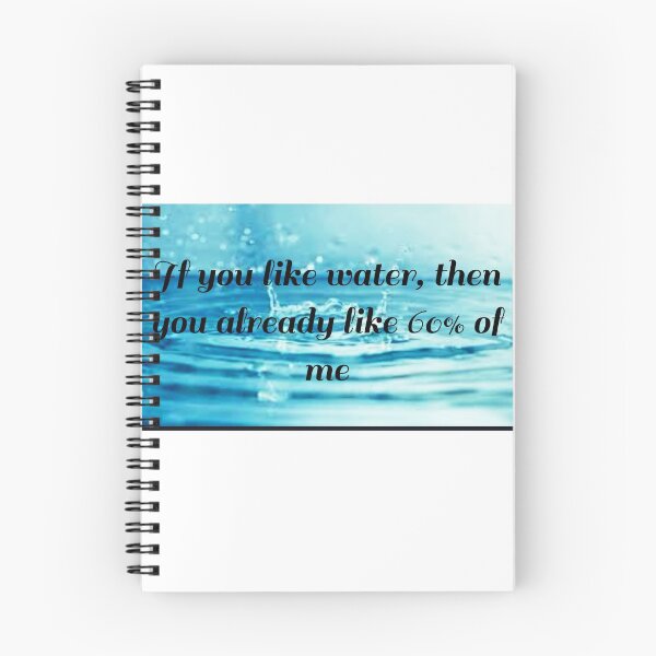 Item preview, If you like water then you already like 60% percent of me designed and sold by SupremeGoddess.
