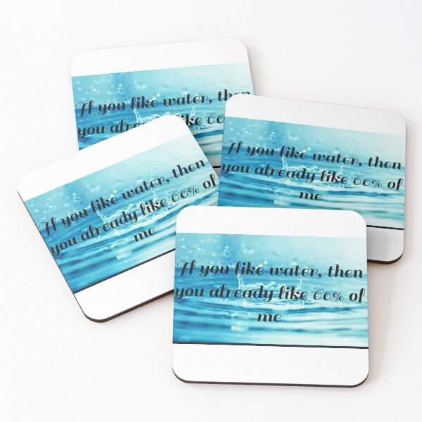 Item preview, If you like water then you already like 60% percent of me designed and sold by SupremeGoddess.
