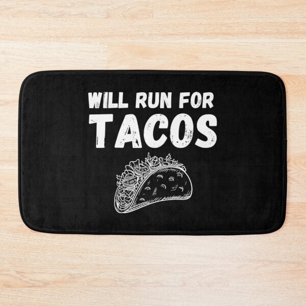 Item preview, Will Run For Tacos designed and sold by PowersLula.