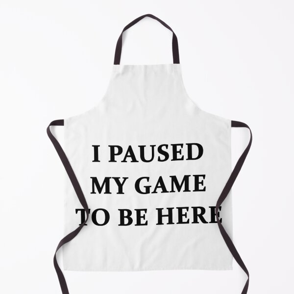 Item preview, I Paused My Game to be Here Gamer designed and sold by Arbsy.