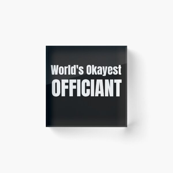 Item preview, World's Okayest Officiant designed and sold by 30.Dec.