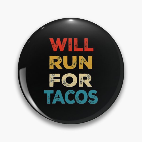 Item preview, Will Run For Tacos designed and sold by PowersLula.
