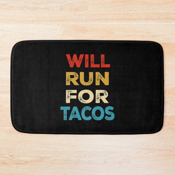 Item preview, Will Run For Tacos designed and sold by PowersLula.