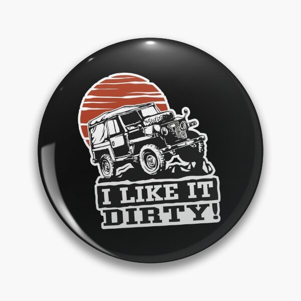 Item preview, Funny Off Road Mudding I Like it Dirty designed and sold by sunnym79.
