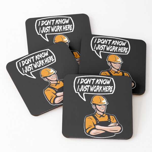 Item preview, Funny Construction Worker Quote I dont know Just work here designed and sold by sunnym79.