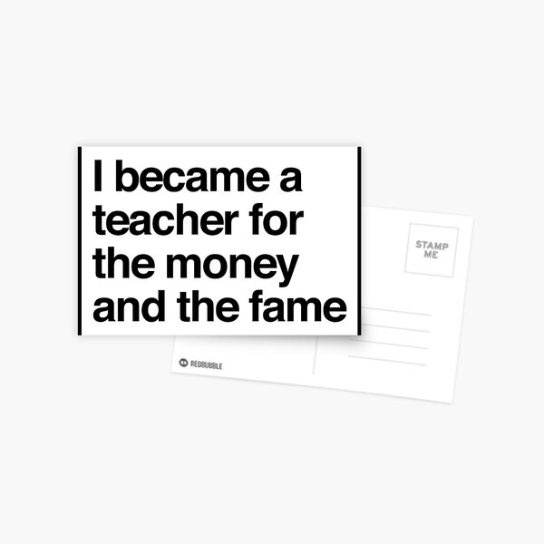 Item preview, I became a teacher for the money and the fame, white quote decal for laptops and cars designed and sold by QuoteSpirations.