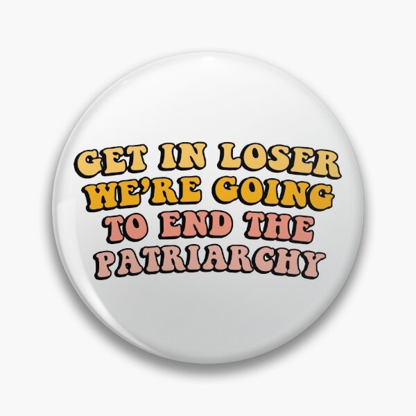 Item preview, get in loser we're going to end the patriarchy retro quote decal for laptops and cars designed and sold by QuoteSpirations.