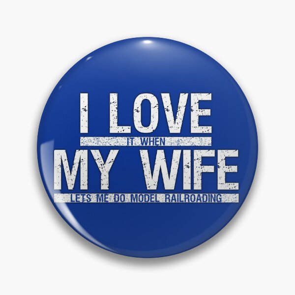 Item preview, I Love It When My Wife Lets Me Do Model Railroading Funny Model Railroading Text Design designed and sold by UrTops.