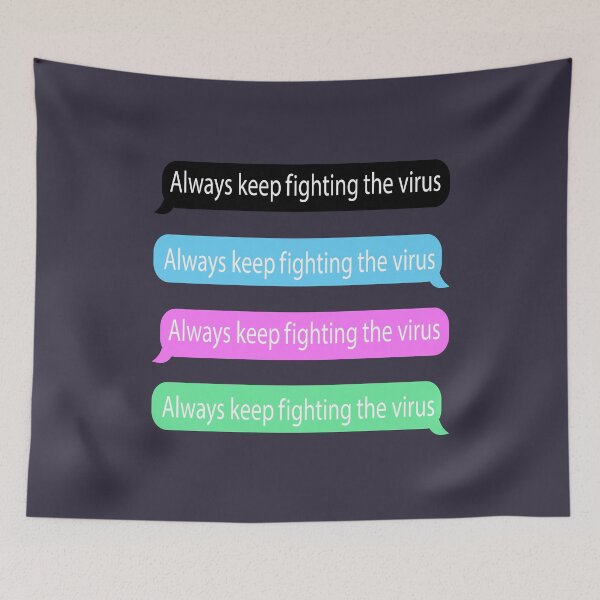 Item preview, bubble talk always keep fighting virus frontline warrior covid designed and sold by steven8899.
