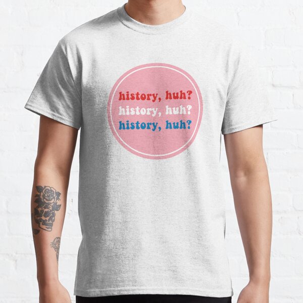 Red, White, & Royal Blue "History, Huh?" Design Classic T-Shirt