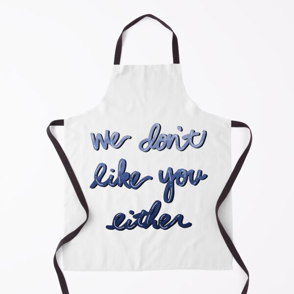 Item preview, We Don't Like You Either designed and sold by xheykelseyyy.