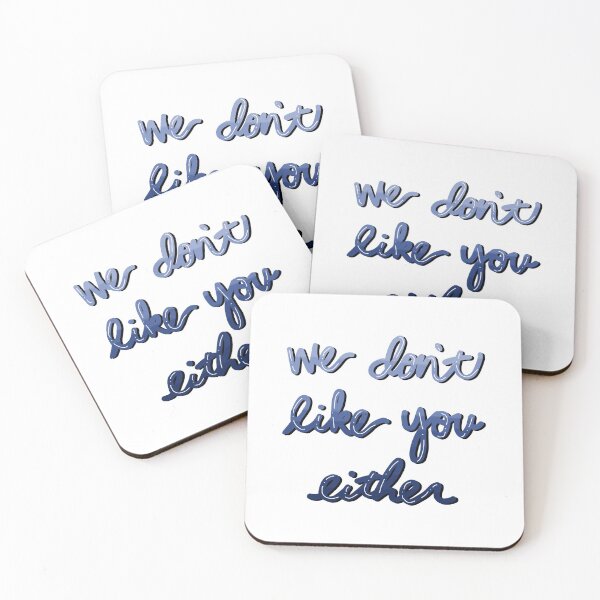 Item preview, We Don't Like You Either designed and sold by xheykelseyyy.