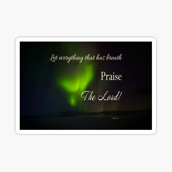 Psalm 150 Verse 6 Sticker For Sale By GVAZDesigns Redbubble psalm-150-verse-6-sticker-for-sale-by-gvazdesigns-redbubble