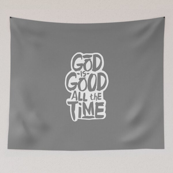 Item preview, God is Good all the Time designed and sold by rubenarocho.