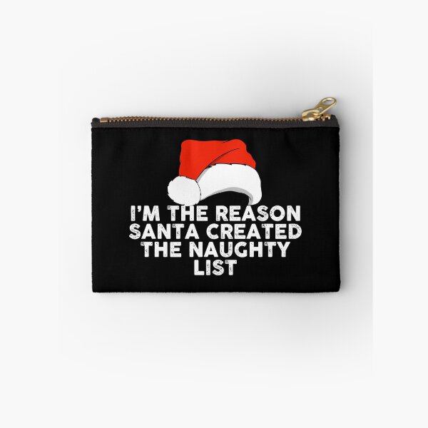 Item preview, I'm The Reason Santa Created The Naughty List Christmas Gift designed and sold by wdyoungblood.