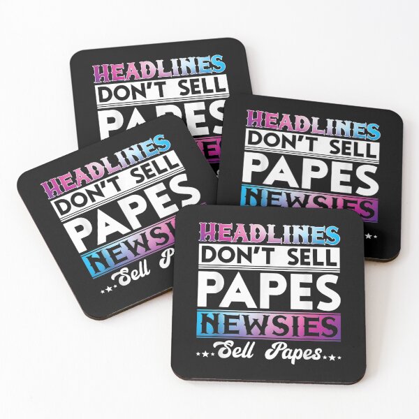 Item preview, HEADLINES DON'T SELL PAPES NEWSIES SELL PAPES designed and sold by paulatague.
