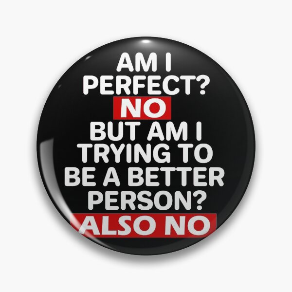 Item preview, Am I perfect? No designed and sold by aktiveaddict.