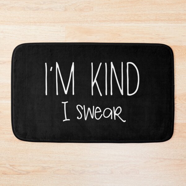 Item preview, I'm Kind I Swear Funny Sassy designed and sold by paulatague.