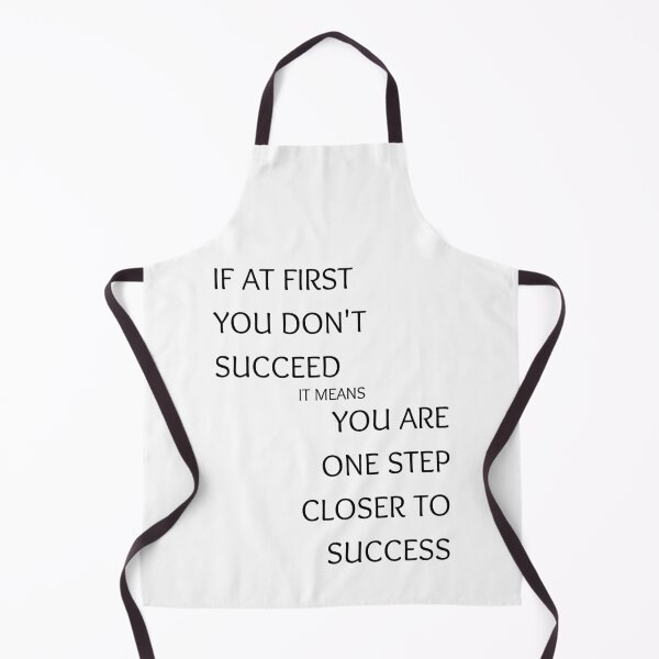 Item preview, If At First You Don't Succeed, It Means You Are One Step Closer To Success designed and sold by Ogrelink.