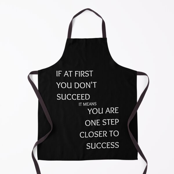 Item preview, If At First You Don't Succeed, It Means You Are One Step Closer To Success designed and sold by Ogrelink.