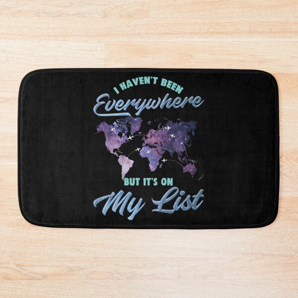 Item preview, I Haven't Been Everywhere But It's On My List Cute designed and sold by perfectpresents.
