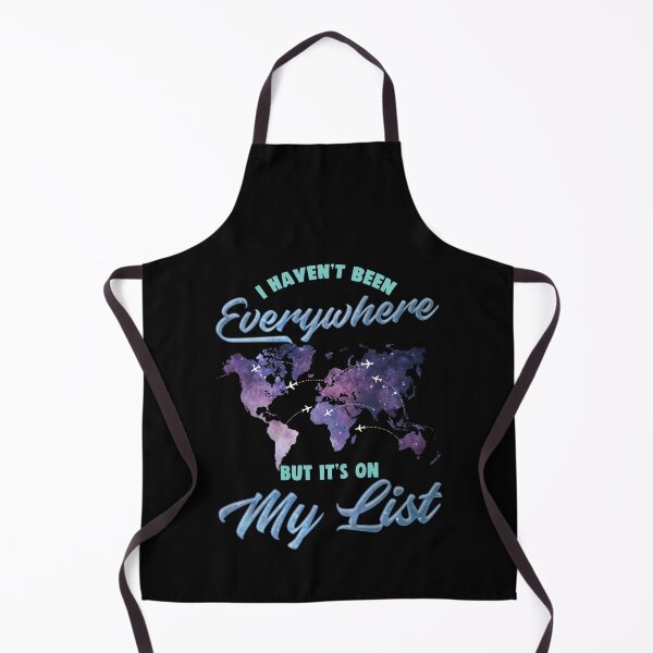 Item preview, I Haven't Been Everywhere But It's On My List Cute designed and sold by perfectpresents.