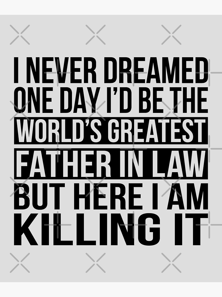 world-s-greatest-father-in-law-poster-by-eyes4-redbubble