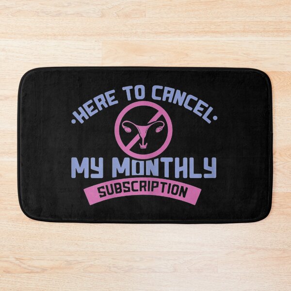 Item preview, Womens Here To Cancel My Monthly Subscription - Funny Hysterectomy designed and sold by paulatague.