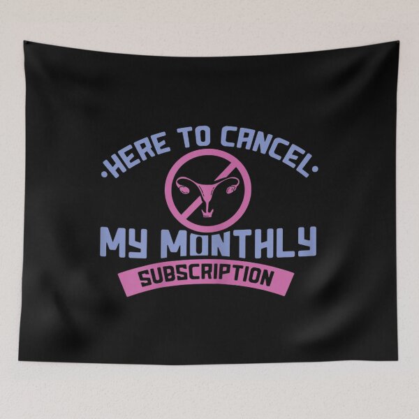 Item preview, Womens Here To Cancel My Monthly Subscription - Funny Hysterectomy designed and sold by paulatague.