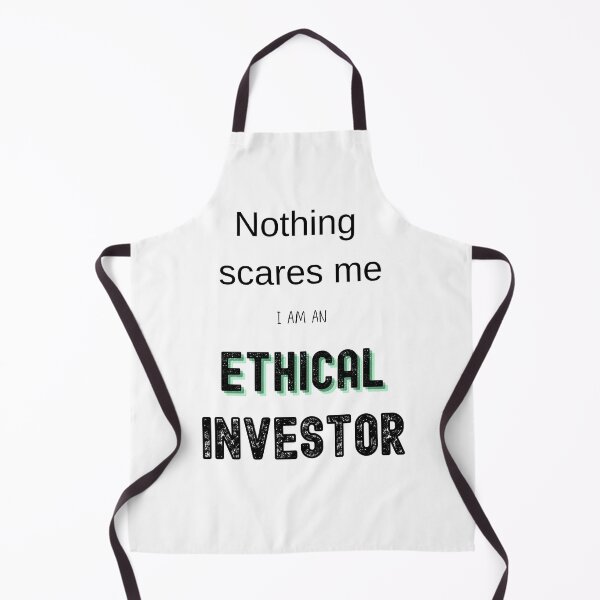 Item preview, Nothing scares me I am an ethical investor designed and sold by FourNuns.