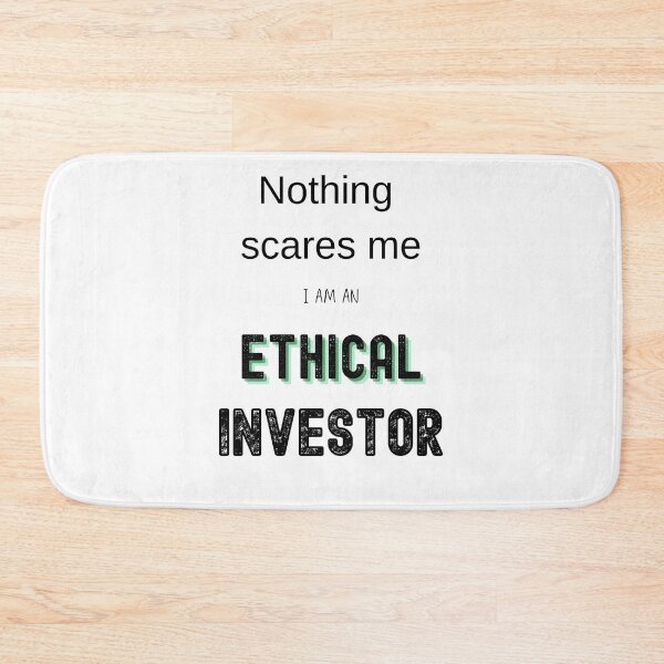Item preview, Nothing scares me I am an ethical investor designed and sold by FourNuns.