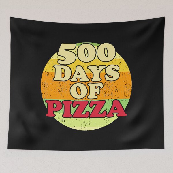 Item preview, 500 Days Of Pizza designed and sold by Chubuter.