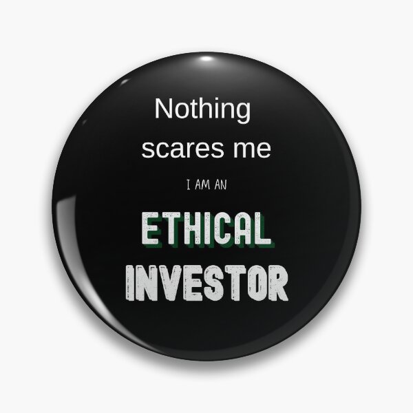 Item preview, Nothing scares me I am an ethical investor designed and sold by FourNuns.