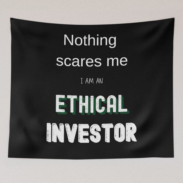 Item preview, Nothing scares me I am an ethical investor designed and sold by FourNuns.